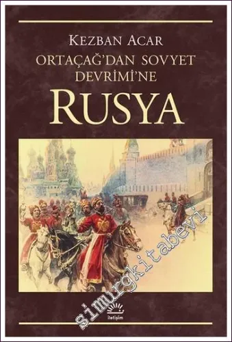 Rusya. Ortaçağ'dan Rus Devrimi'ne -