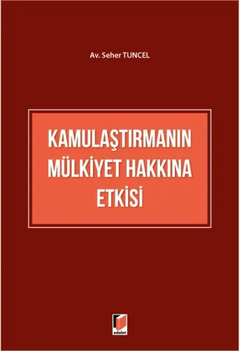 Kamulaştırmanın Mülkiyet Hakkına Etkisi