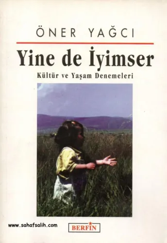 Yine de İyimser - Kültür ve Yaşam Denemeleri