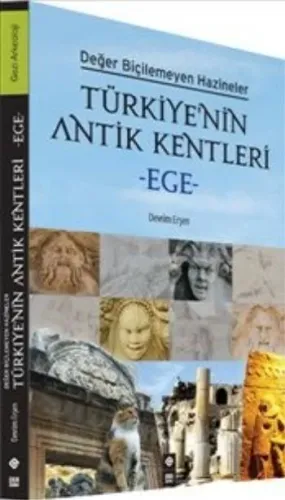Türkiye’nin Antik Kentleri - Ege Değer Biçilemeyen Hazineler