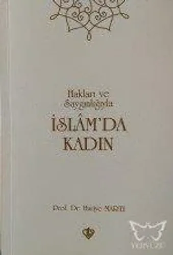 İslam'da Kadın Hakları Ve Saygınlığıyla