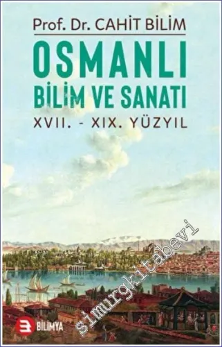 Osmanlı Bilim ve Sanatı : 17. - 19. Yüzyıl -         2022