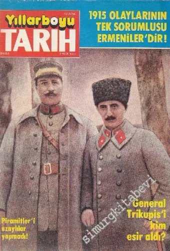 Yıllarboyu Tarih Dergisi - Dosya: 1915 Olaylarının Tek Sorumlusu Ermeniler'dir! - Sayı: 9      Eylül