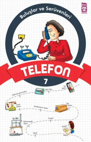 Telefon - Buluşlar ve Serüvenleri