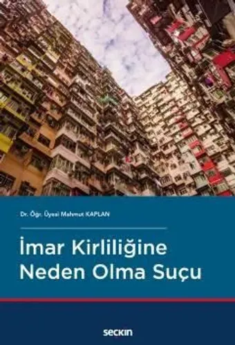 İmar Kirliliğine Neden Olma Suçu