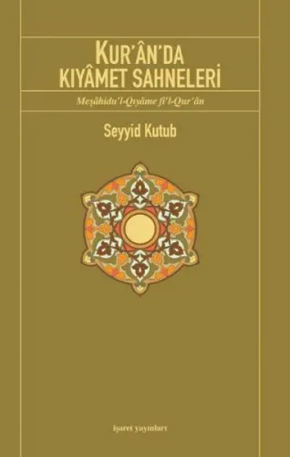 Kur'ân'da Kıyâmet Sahneleri