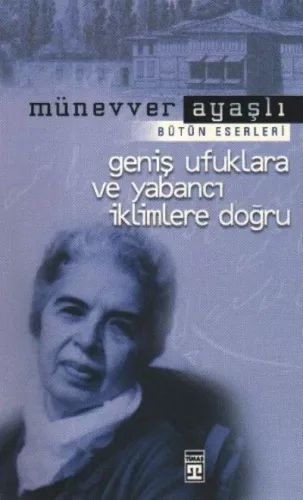Geniş Ufuklara ve Yabancı İklimlere Doğru