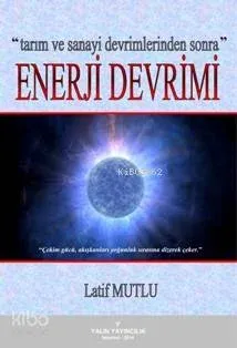 Enerji Devrimi; Tarım ve Sanayi Devrimlerinden Sonra