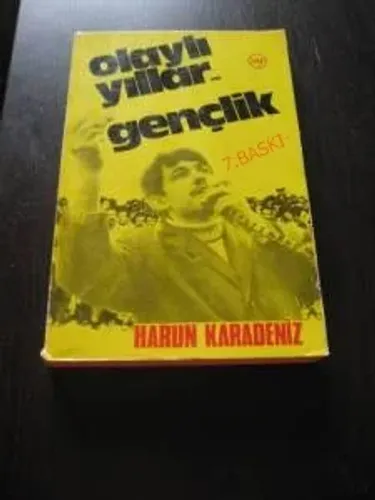 Olaylı Yıllar Ve Gençlik
