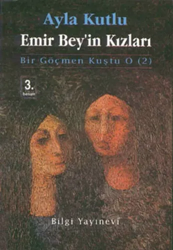 Emir Bey´in Kızları; Bir Göçmen Kuştu O 2