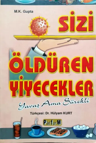 Sizi Öldüren Yiyecekler -Yavaş Ama Sürekli