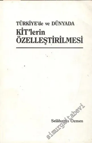 Türkiye'de ve Dünyada KİT'lerin Özelleştirilmesi -        1987