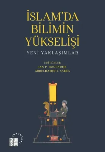 İslam'da Bilimin Yükselişi; Yeni Yaklaşımlar