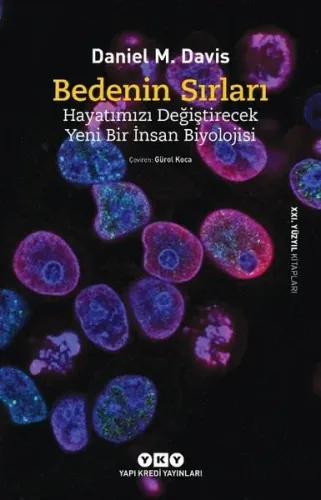 Bedenin Sırları;Hayatımızı Değitirecek Yeni Bir İnsan Biyolojisi