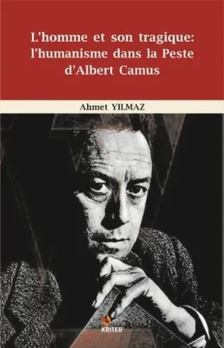 L'homme et son tragique l'humanisme dans la Peste d'Albert Camus