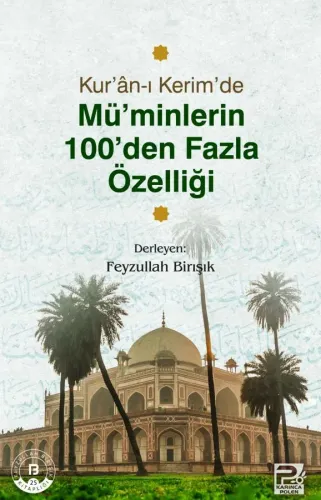 Kur'ân-ı Kerim'de Mü'minlerin 100'den Fazla Özelliği