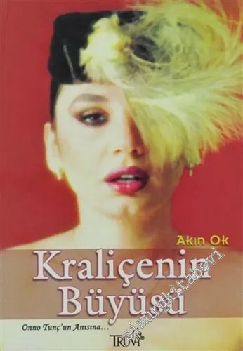 Kraliçenin Büyüsü: Onno Tunç'un Anısına… -        2007