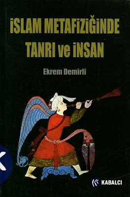 İslam Metafiziğinde Tanrı ve İnsan