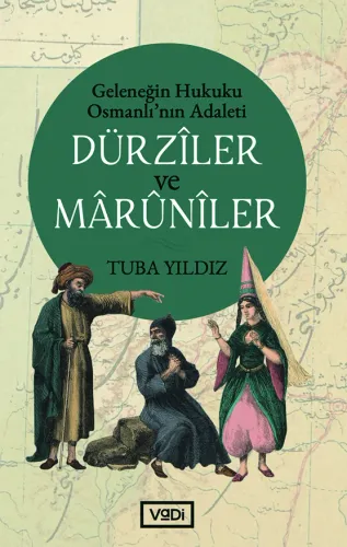 Dürzîler ve Mârûnîler