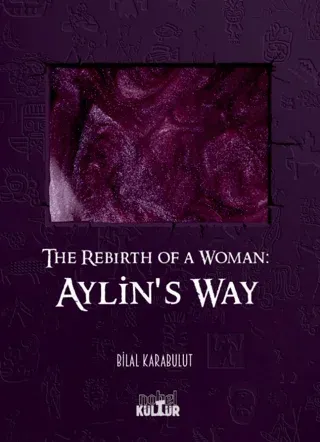 The Rebirth of a Woman - AYLIN'S WAY