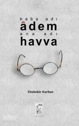 Baba Adı Adem Ana Adı Havva