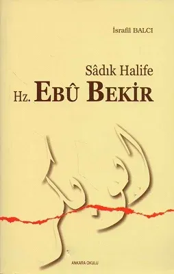 Sadık Halife Hz. Ebu Bekir