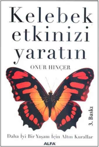 Kelebek Etkinizi Yaratın; Daha İyi Bir Yaşam İçin Altın Kurallar