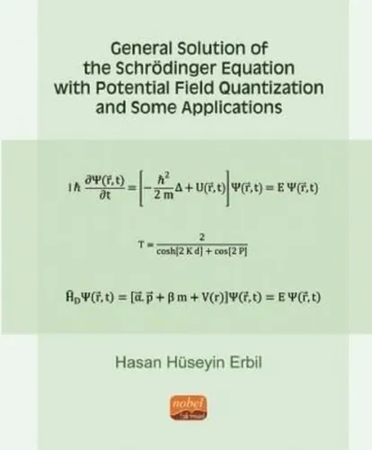 General Solution Of The Schrödinger ;Equation With Potential Field Quantization And Some Applications