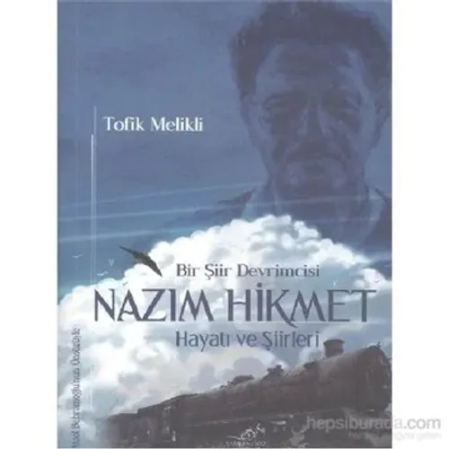 Bir Şiir Devrimcisi Nazım Hikmet