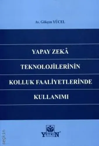 Yapay Zekâ Teknolojilerinin Kolluk Faaliyetlerinde Kullanımı