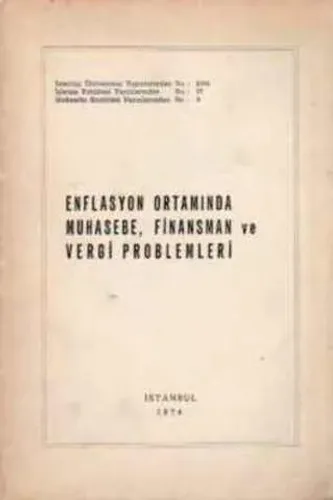 Enflasyon Ortamında Muhasebe Finansman ve Vergi Problemleri