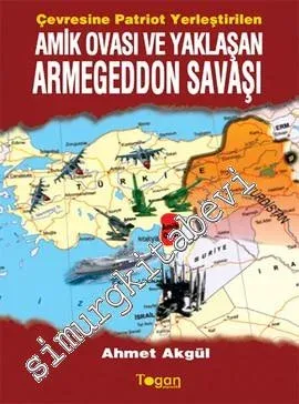 Amik Ovası ve Yaklaşan Armegeddon Savaşı -