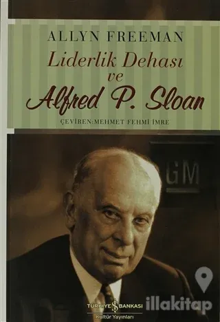 Liderlik Dehası ve Alfred P. Sloan