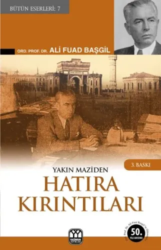 Yakın Maziden Hatıra Kırıntıları | Ali Fuad Başgil | Yağmur Yayınevi-S