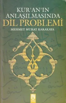 Kuran'ın Anlaşılmasında Dil Problemi