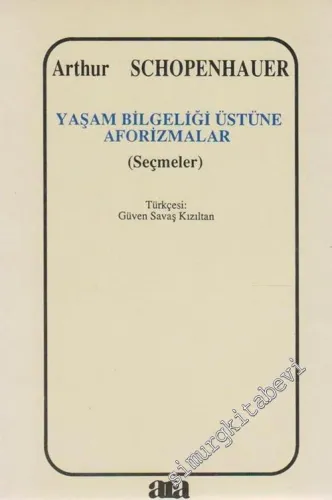 Yaşam Bilgeliği Üstüne Aforizmalar ( Seçmeler ) -        1990