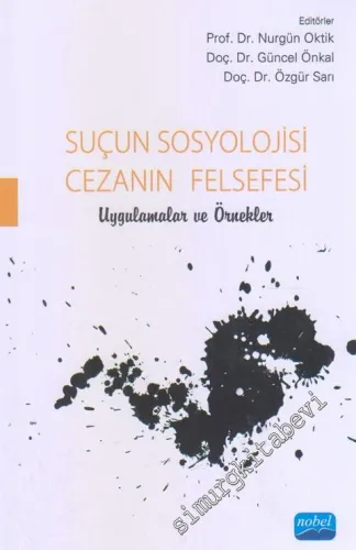 Suçun Sosyolojisi Cezanın Felsefesi: Uygulamalar ve Örnekler -         2016