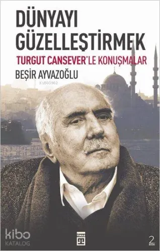 Dünyayı Güzelleştirmek