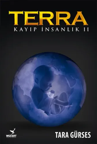 Terra - Kayıp İnsanlık 2 - Tara Gürses