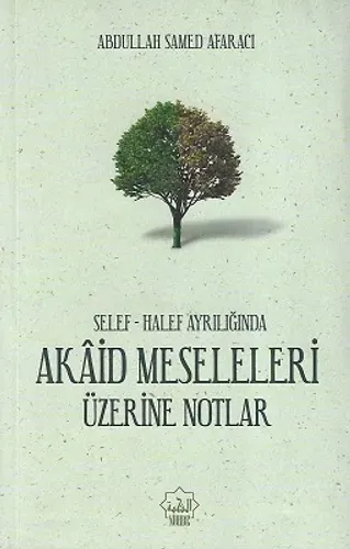Akaid Meseleleri Üzerine Notlar Selef Halef Ayrılığında