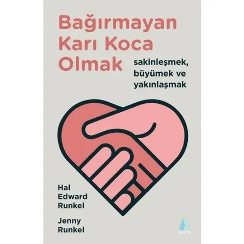 Bağırmayan Karı Koca Olmak - Hal Edward Runkel