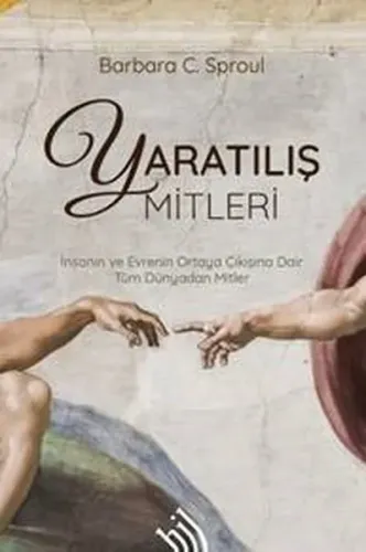 Yaratılış Mitleri (Ciltli); İnsanın ve Evrenin Ortaya Çıkışına Dair Tüm Dünyadan Mitler