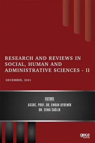 Research and Reviews in Social, Human and Administrative Sciences – II - December 2021