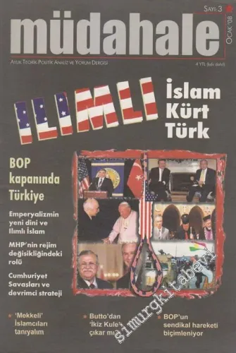 Müdahale: Aylık Teorik Politik Analiz ve Yorum Dergisi Dosya: Ilımlı İslam Kürt Türk - Sayı: 3      Ocak