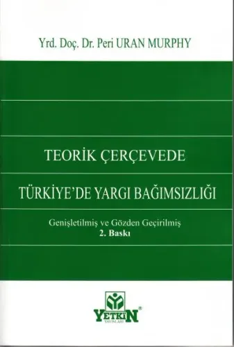 Teorik Çerçevede Türkiye'de Yargı Bağımsızlığı