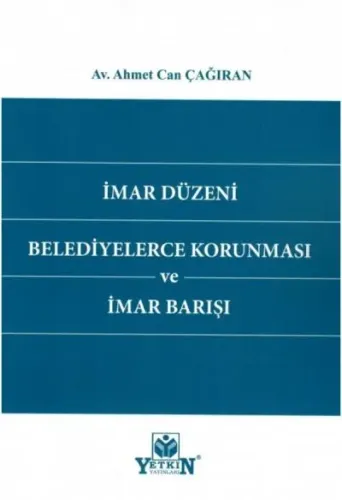 İmar Düzeni Belediyelerce Korunması ve İmar Barışı