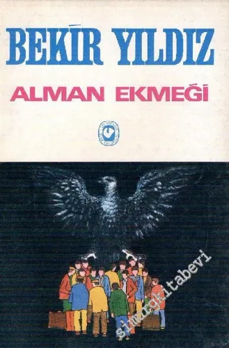 Alman Ekmeği (Hikaye / Röportaj) -        1981