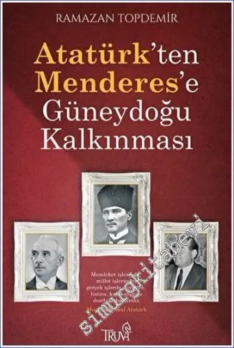Atatürk'ten Menderes'e Güneydoğu Kalkınması -         2023