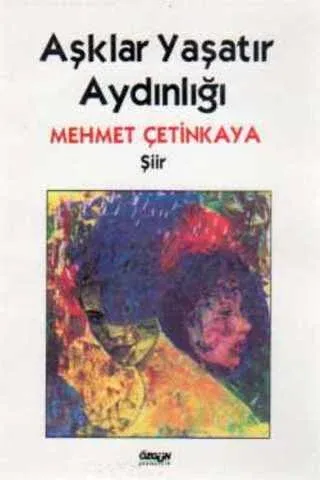 Aşklar Yaşatır Aydınlığı
