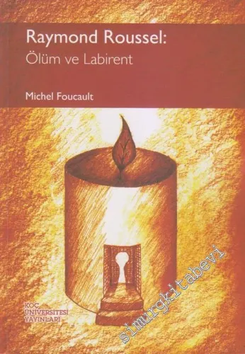 Raymond Roussel: Ölüm ve Labirent -